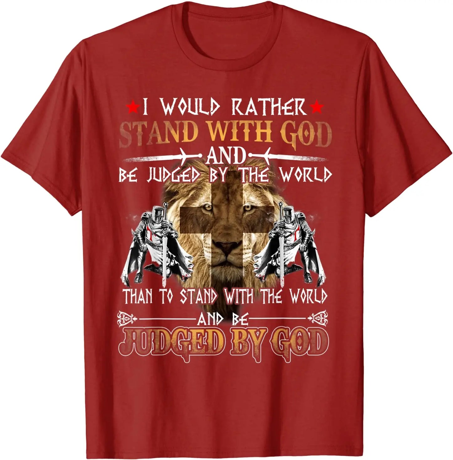 I Would Rather Stand With God. fashion Knight Templar T-Shirt. Summer Cotton Short Sleeve O-Neck Mens T Shirt New S-3XL