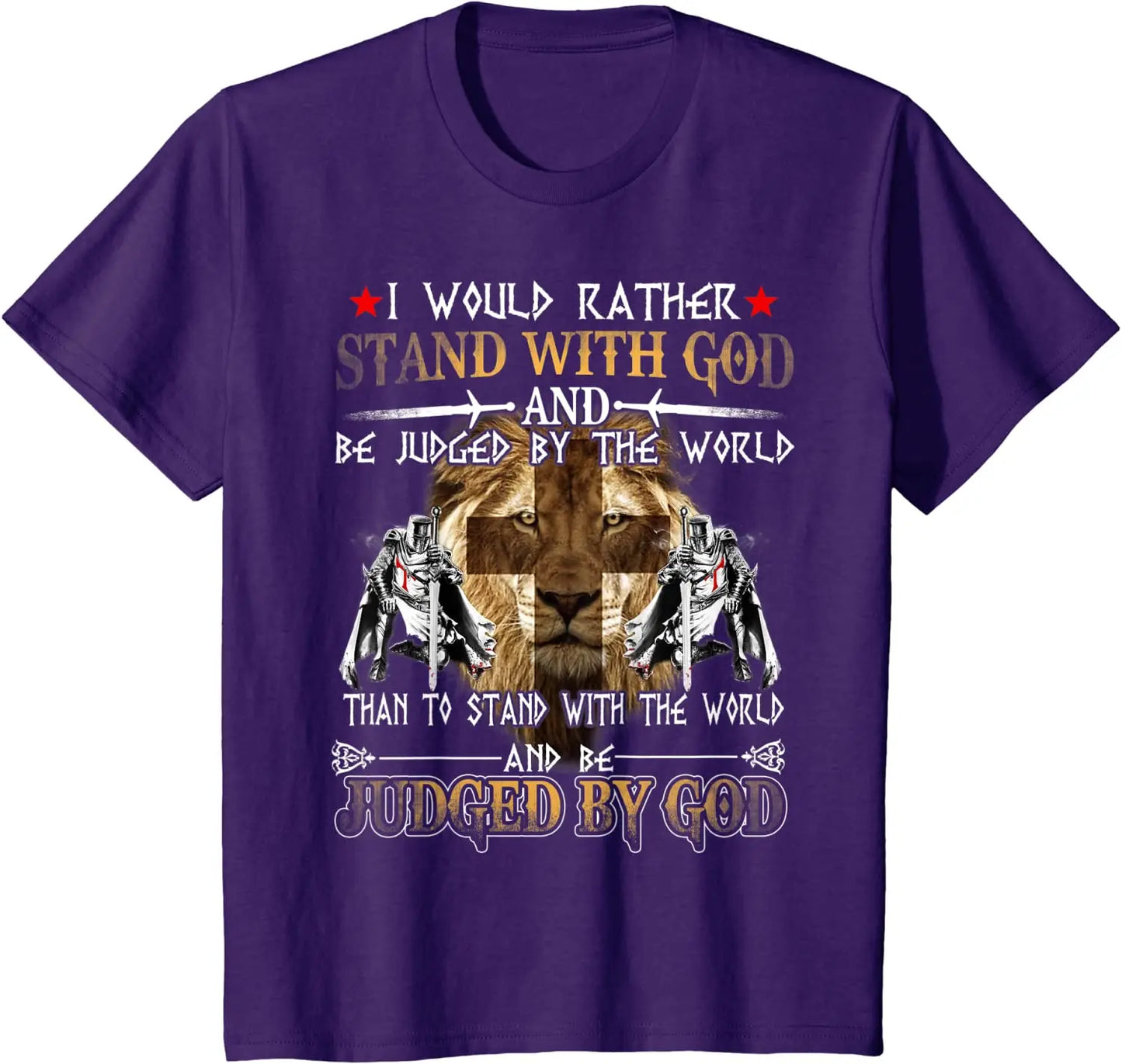 I Would Rather Stand With God. fashion Knight Templar T-Shirt. Summer Cotton Short Sleeve O-Neck Mens T Shirt New S-3XL