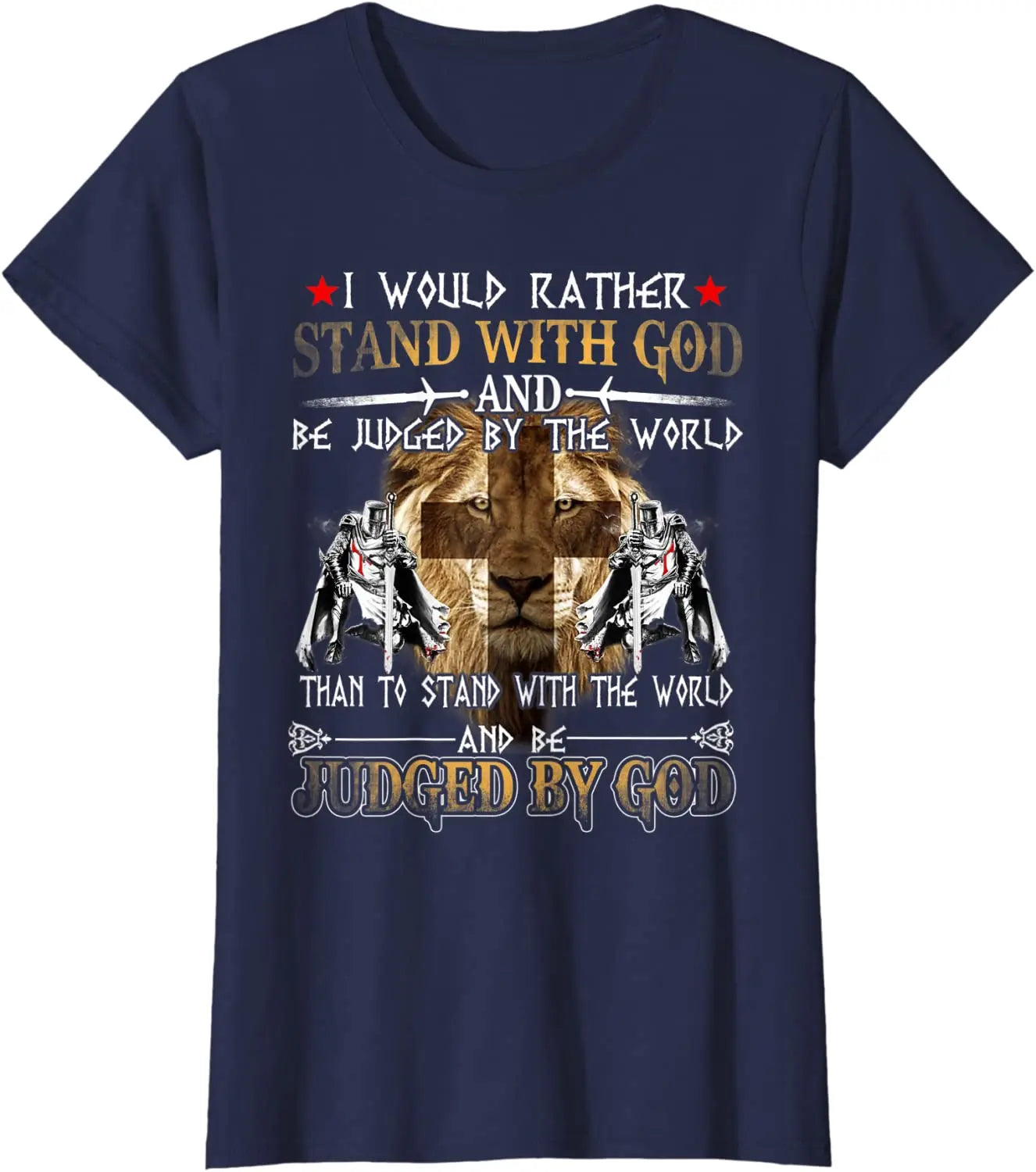 I Would Rather Stand With God. fashion Knight Templar T-Shirt. Summer Cotton Short Sleeve O-Neck Mens T Shirt New S-3XL