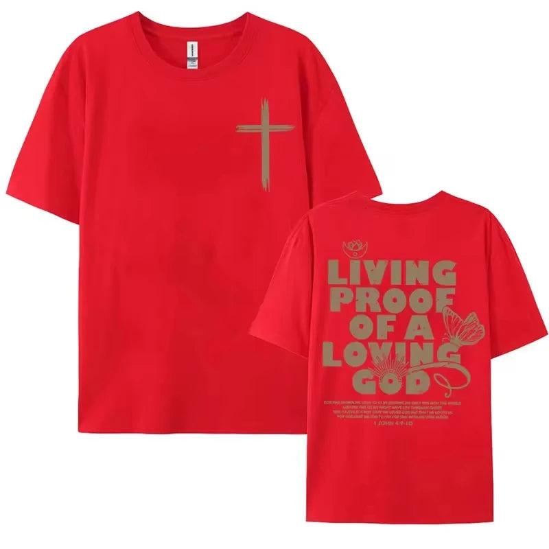 Living Proof of A Loving God Letters Print T Shirts Men Women's Inspirational Christian Apparel Top Oversized O-Neck Cotton Tees