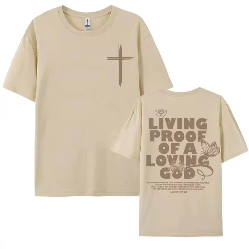 Living Proof of A Loving God Letters Print T Shirts Men Women's Inspirational Christian Apparel Top Oversized O-Neck Cotton Tees
